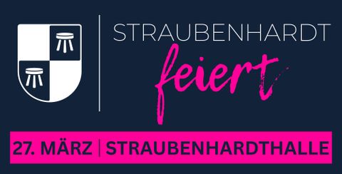 Auch in diesem Jahr  laden wir alle Bürgerinnen und Bürger herzlich ein zu „Straubenhardt feiert“ am Freitag, 27. März ab 17.30 Uhr in der Straubenhardthalle.